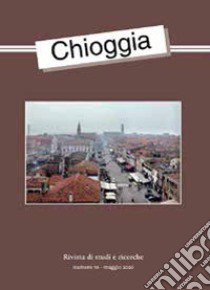 Chioggia. Rivista di studi e ricerche (2020). Vol. 56 libro