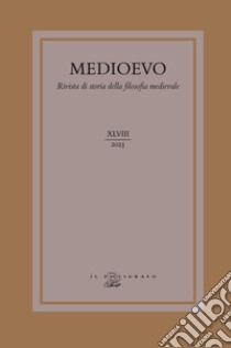 Medioevo. Rivista di storia della filosofia medievale. Ediz. italiana e inglese (2023). Vol. 48: Tra scientia e sapientia. Tracce agostiniane nel pensiero tardomedievale (1250-1350) libro di Binotto F. (cur.); Soliani G. P. (cur.)