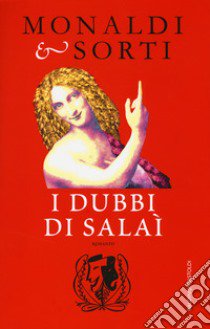 I dubbi di Salaì libro di Monaldi Rita; Sorti Francesco