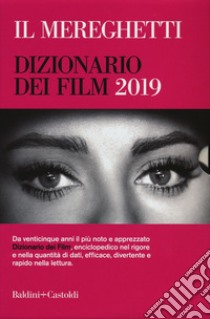 Il Mereghetti. Dizionario dei film 2019 libro di Mereghetti Paolo