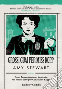 Grossi guai per Miss Kopp libro di Stewart Amy