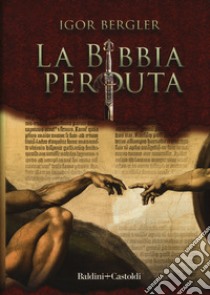 La Bibbia perduta libro di Bergler Igor