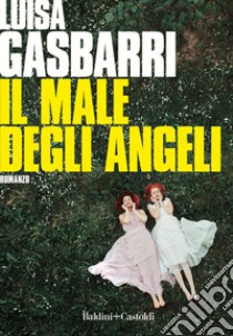 Il male degli angeli libro di Gasbarri Luisa