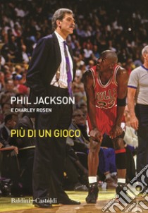 Più di un gioco libro di Jackson Phil; Rosen Charley