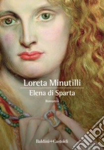 Elena di Sparta libro di Minutilli Loreta