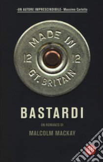 Bastardi libro di MacKay Malcolm