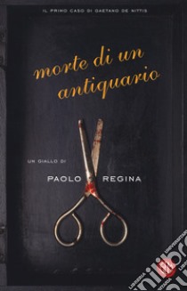 Morte di un antiquario libro di Regina Paolo