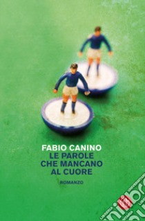 Le parole che mancano al cuore libro di Canino Fabio