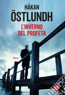 L'inverno del profeta libro di Östlundh Håkan