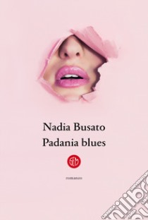 Padania blues libro di Busato Nadia