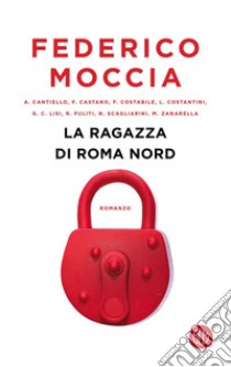 La ragazza di Roma nord libro di Moccia Federico