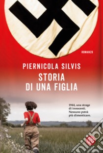 Storia di una figlia libro di Silvis Piernicola