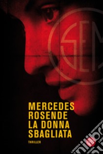 La donna sbagliata libro di Rosende Mercedes