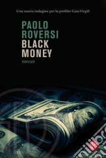 Black money libro di Roversi Paolo