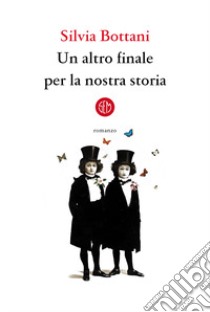 Un altro finale per la nostra storia libro di Bottani Silvia