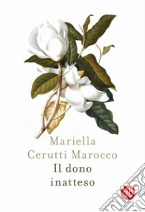 Il dono inatteso libro di Cerutti Marocco Mariella