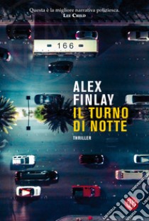 Il turno di notte libro di Finlay Alex