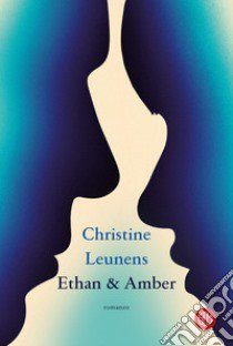 Ethan & Amber libro di Leunens Christine