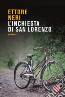 L'inchiesta di San Lorenzo libro di Neri Ettore