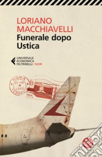 Funerale dopo Ustica libro di Macchiavelli Loriano