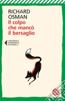 Il colpo che mancò il bersaglio libro di Osman Richard