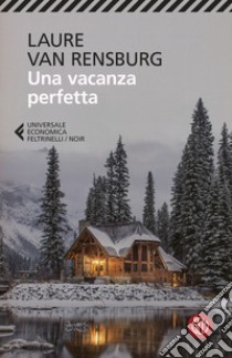 Una vacanza perfetta libro di Van Rensburg Laure