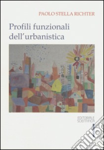 Profili funzionali dell'urbanistica libro di Stella Richter Paolo