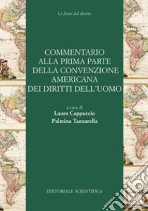 Commentario alla prima parte della convenzione americana dei diritti dell'uomo libro di Cappuccio L. (cur.); Tanzarella P. (cur.)