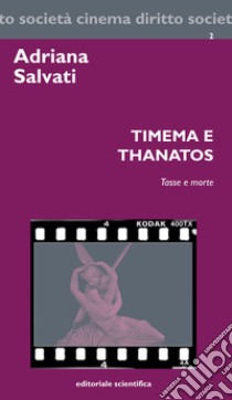 Timena e Thanatos. Tasse e morte libro di Salvati Adriana