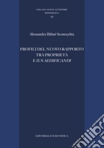 Profili del nuovo rapporto tra proprietà e «ius aedificandi» libro di Bifani Sconocchia Alessandra