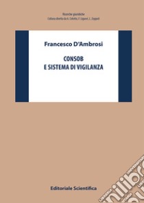 Consob e sistema di vigilanza libro di D'Ambrosi Francesco