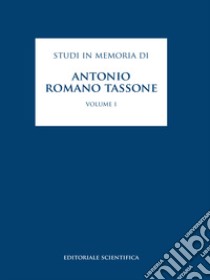 Studi in memoria di Antonio Romano Tassone. Vol. 1 libro