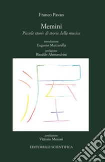 Memini. Piccole storie di storia delle musica libro di Pavan Franco