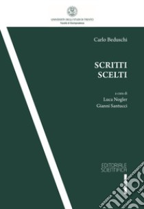 Scritti scelti libro di Beduschi Carlo; Nogler L. (cur.); Santucci G. (cur.)