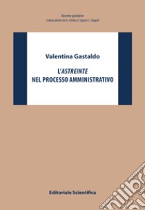 L'astreinte nel processo amministrativo libro di Gastaldo Valentina