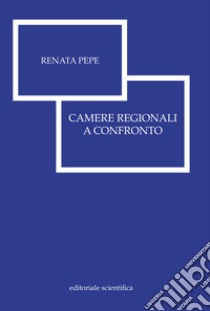 Camere regionali a confronto libro di Pepe Renata