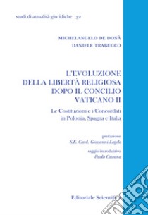 L'evoluzione della libertà religiosa dopo il Concilio Vaticano II. Le Costituzioni e i Concordati in Polonia, Spagna, Italia libro di De Donà Michelangelo; Trabucco Daniele