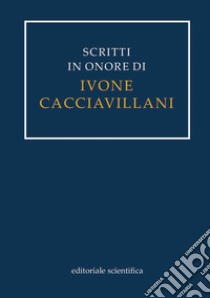 Scritti in onore di Ivone Cacciavillani libro