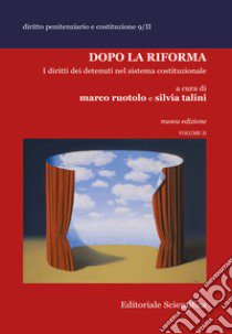 Dopo la riforma. I diritti dei detenuti nel sistema costituzionale. Vol. 2 libro di Ruotolo M. (cur.); Talini S. (cur.)