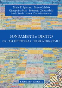 Fondamenti di diritto per l'architettura e l'ingegneria civile libro