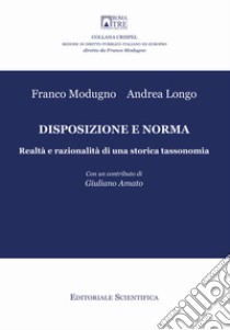 Disposizione e norma. Realtà e razionalità di una storia tassonomia libro di Modugno Franco; Longo Andrea