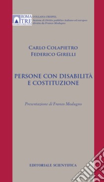 Persone con disabilità e Costituzione libro di Colapietro Carlo; Girelli Federico