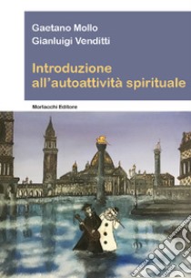 Introduzione all'autoattività spirituale libro di Mollo Gaetano; Venditti Gianluigi