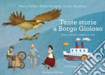 Tante storie a Borgo Gioioso. Gioca, ascolta, impara e crea. Con USB Flash Drive. Con CD-Audio libro di Pareti Marco; Revoyera Mirko; Bindocci Enrico