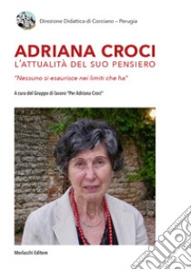 Adriana Croci. L'attualità del suo pensiero libro di Gruppo di lavoro «Per Adriana Croci» (cur.)