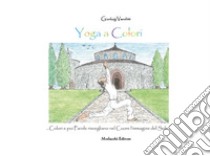 Yoga a colori libro di Venditti Gianluigi