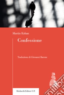 Confessione libro di Kohan Martín