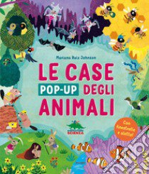 Le case pop-up degli animali. Ediz. illustrata libro di Ruiz Johnson Mariana