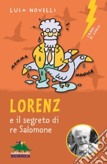 Lorenz e il segreto di re Salomone libro di Novelli Luca