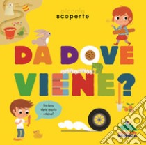 Da dove viene? Ediz. illustrata libro di Friedrich Federica